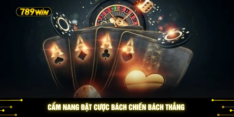 Cẩm nang đặt cược bách chiến bách thắng 